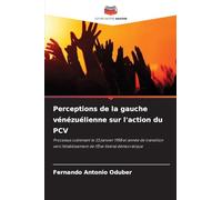 Perceptions de la gauche vénézuélienne sur l'action du PCV: Processus culminant le 23 janvier 1958 et année de transition vers l'établissement de l'État libéral démocratique
