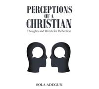 Perceptions of a Christian: Thoughts and Words for Reflection