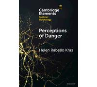Perceptions of Danger : How Risk Assessments Underpin Attitudes on Crime and Intimate Partner Violence