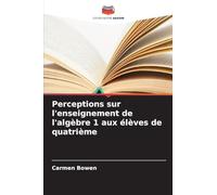 Perceptions sur l'enseignement de l'algèbre 1 aux élèves de quatrième