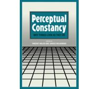 Perceptual Constancy : Why Things Look as They Do