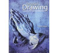 Perceptual Drawing: Concepts, Methods, and Materials