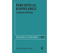 Perceptual Knowledge: An Analytical and Historical Study: 22 (Philosophical Studies Series, 22)