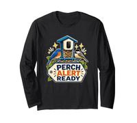 Perch Alert Ready Backyard Birdwatching Feeder Camera Long Sleeve T-Shirt