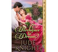 Perchance to Dream (A Twist Upon a Regency Tale)