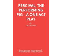 Percival, the Performing Pig : Play