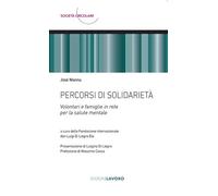 Percorsi di solidarietà. Volontari e famiglie in rete per la salute mentale (Società circolare)