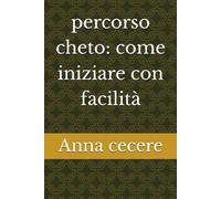 percorso cheto: come iniziare con facilità