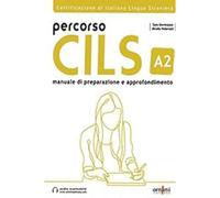 Percorso CILS Α2 - manuale di preparazione + online audio (Percorso CILS Α2 - Test di preparazione + online audio)