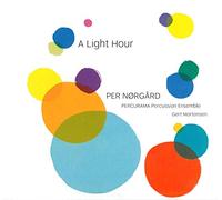 Percurama Percussion:Mortensen - Norgard: A Light Hour