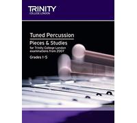 Percussion Exam Pieces & Studies Tuned Percussion: Grades 1-5 (Trinity Guildhall Percussion Examination Pieces & Studies): Percussion Teaching Material