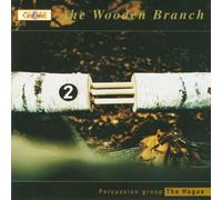 Percussion Group The Hague The Wooden Branch (CD) (US IMPORT)