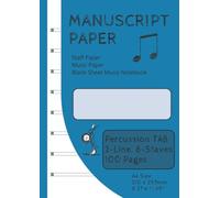 Percussion TAB (2-line) | Staff Paper | Music Paper | Blank Sheet Music Notebook | 100 Pages | 8 Staves per Page: A4 Size (8.27" x 11.69" or 210mm x 297mm) (Savage Manuscript/Staff Books)
