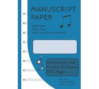 Percussion TAB (4-line) | Staff Paper | Music Paper | Blank Sheet Music Notebook | 100 Pages | 8 Staves per Page: A4 Size (8.27" x 11.69" or 210mm x 297mm) (Savage Manuscript/Staff Books)