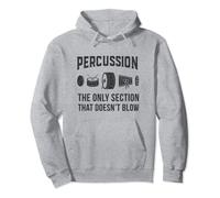 Percussion: The Only Section That Doesn't Blow Pullover Hoodie