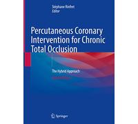 Percutaneous Coronary Intervention for Chronic Total Occlusion: The Hybrid Approach