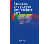 Percutaneous Stellate Ganglion Block for Electrical Storm