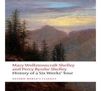 Percy Bysshe Shelley History of A Six Weeks' Tour Paperback Book Percy Bysshe Shelley Multicolor