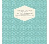 Percy Bysshe Shelley The Skylark & Adonais - With Other Poems Paperback Book Percy Bysshe Shelley Multicolor