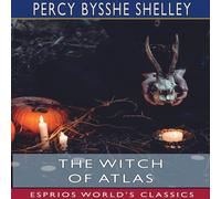 Percy Bysshe Shelley The Witch of Atlas (Esprios Classics) Paperback Book Percy Bysshe Shelley Multicolor