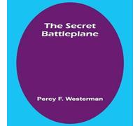 Percy F. Westerman The Secret Battleplane Paperback Book Percy F. Westerman Multicolor