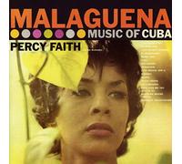 Percy Faith - Malaguena : The Music Of Cuba / Kismet: Music From The Broadway Production