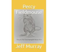 Percy Fieldmouse: The Great Springhill Mouse Hunt