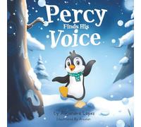 Percy Finds his voice (The Percy Penguin Book Series)