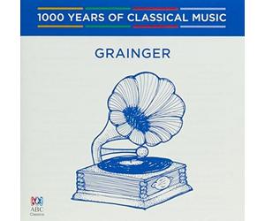Percy Grainger - Grainger: 1000 Years Of Classical Music 83