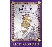 Percy Jackson and the Olympians: The Sea of Monsters (Deluxe Collector's Edition): A stunning new clothbound special edition of the bestselling adventure: 2 (Percy Jackson and The Olympians, 2)