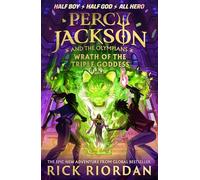 Percy Jackson and the Olympians: Wrath of the Triple Goddess: by Rick Riordan (Percy Jackson and The Olympians, 7)