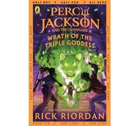 Percy Jackson and the Olympians: Wrath of the Triple Goddess: The final epic adventure in the original bestselling series: 7