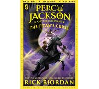 Percy Jackson and the Titan's Curse (Book 3): Rick Riordan (Percy Jackson and The Olympians, 3)