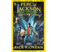 Percy Jackson and the Titan's Curse: the Graphic Novel: Bk. 3