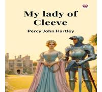 Percy John Hartley My lady of Cleeve Paperback Book Percy John Hartley Multicolor
