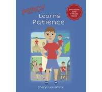 Percy Learns Patience: A children's picture book on learning patience and manners