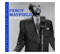 Percy Mayfield - The Essential Blue Archive: My Blues