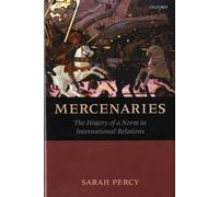 Percy - Mercenaries The History of a Norm in International Relations - P555z