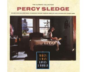 Percy Sledge - The Ultimate Collection: When A Man Loves A Woman