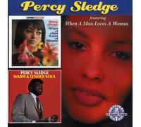 Percy Sledge - When a Man Loves a Woman/Warm & Tender Soul