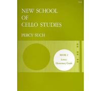 Percy Such: New School of Cello Studies Book 2 (Lower Elementary Grade)
