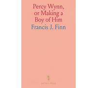 Percy Wynn, or Making a Boy of Him