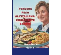 PERDERE PESO ALL'ITALIANA. CIBO, RISATE E MARE: . MARE, VENTO E PIATTO: COSA AIUTA DAVVERO A DIMAGRIRE