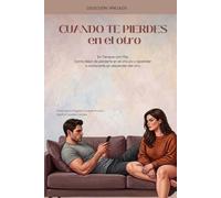 PERDERSE EN EL OTRO: EN TERAPIA CON MÍA. Cómo dejar de perderte en el vínculo, y aprender a sostenerte sin depender del otro. (Colección: Vínculos)