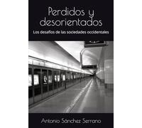 Perdidos y desorientados: Los desafíos de las sociedades occidentales