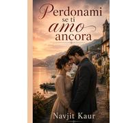 Perdonami se ti amo ancora