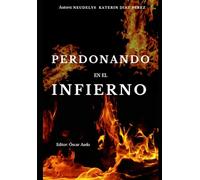 PERDONANDO EN EL INFIERNO