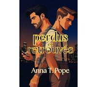 Perdus et Retrouvés (Lost and Found; French Translation): Une romance rock star M/M de seconde chance (NOTORIÉTÉ)