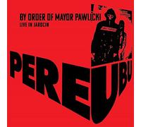 Pere Ubu - By Order Of Mayor Pawlicki (Live In Jarocin) (Coloured Vinyl) (2LP) [VINYL]