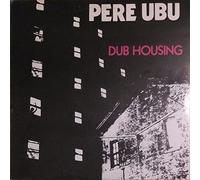PERE UBU - DUB HOUSING LP PROMO COPY [17818]